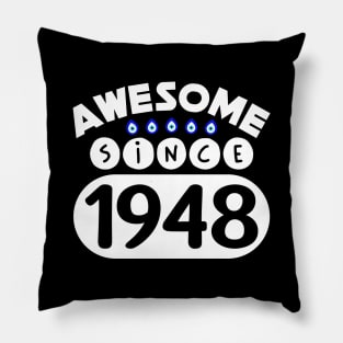 Awesome Since 1948 Pillow