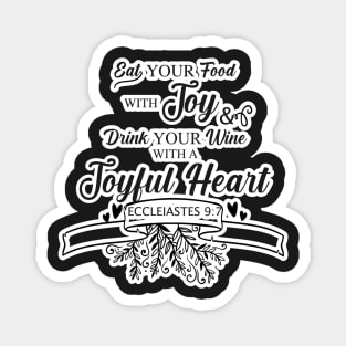 Eat and Drink with Joy Ecclesiastes 9:7 Magnet