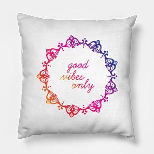 "Good Vibes Only" Mandala Print Design GC-092-06 Pillow