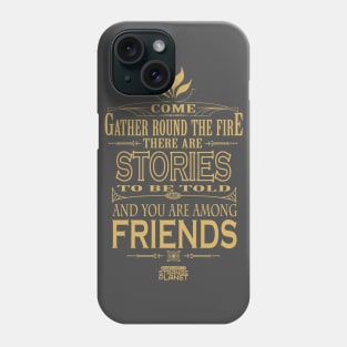 Gather Round the Fire Phone Case