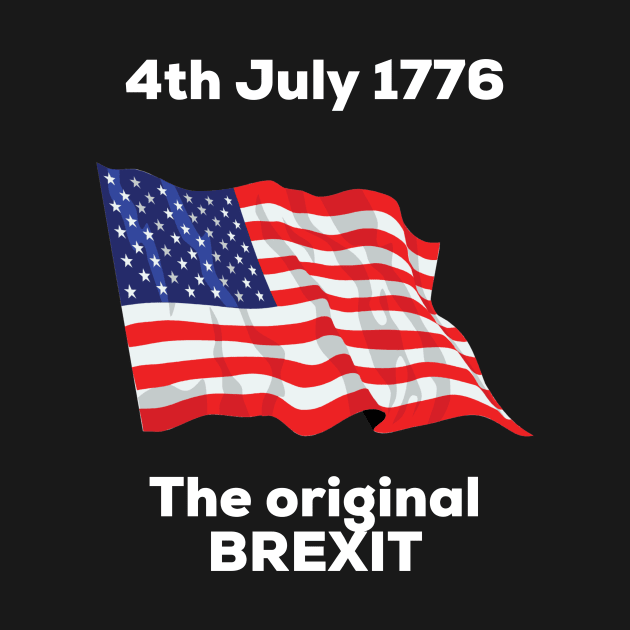 4th July 1776 - The original Brexit by AlternativeEye