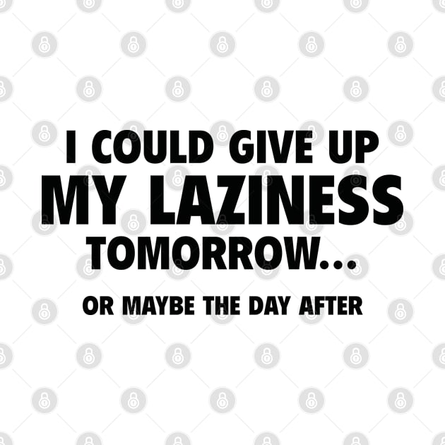 Give Up My Laziness by AmazingVision