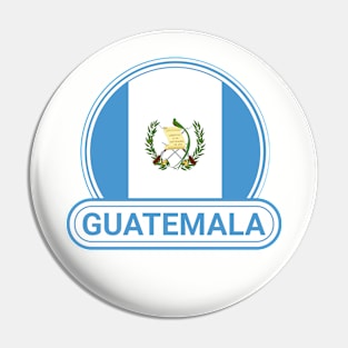 Guatemala Country Badge - Guatemala Flag Pin