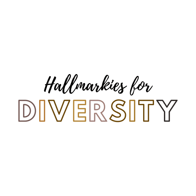 Hallmarkies for Diversity by Hallmarkies Podcast Store