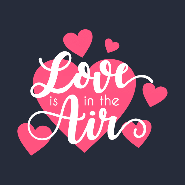 Love is in the Air Romantic Valentine Quote by Jasmine Anderson