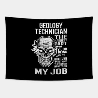 Geology Technician T Shirt - The Hardest Part Gift Item Tee Tapestry