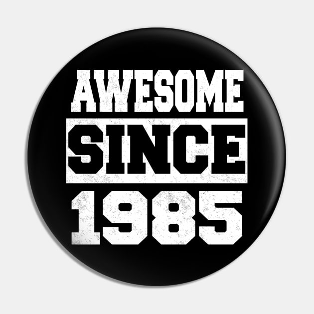 Awesome since 1985 Pin by LunaMay