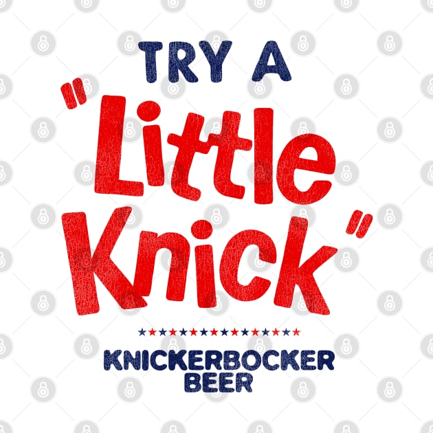 Defunct "Try a Little Knick" KNICKERBOCKER Beer by darklordpug