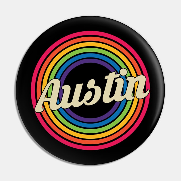 Austin - Retro Rainbow Style Pin by MaydenArt