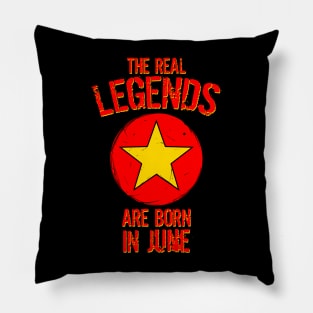 The Real Legends Are Born In June Pillow