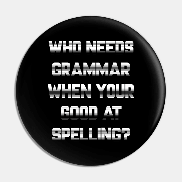 Who Needs Grammar? Pin by blackcheetah