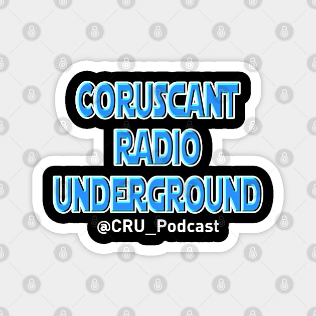 Coruscant Radio Underground Text Logo Magnet by The Science Fictionary