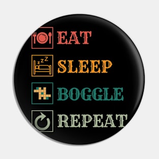 Eat Sleep Boggle repeat Pin