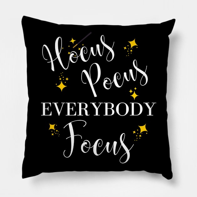 Hocus Pocus Everybody Focus Teacher Halloween Funny Gift Pillow by MalibuSun