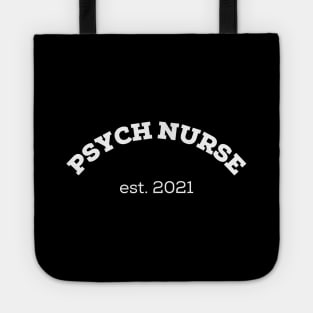 Psych Nurse, funny psychiatric nurse practitioner, mental health nurse gift for psych nurse, nursing school 2021 graduation gifts Tote
