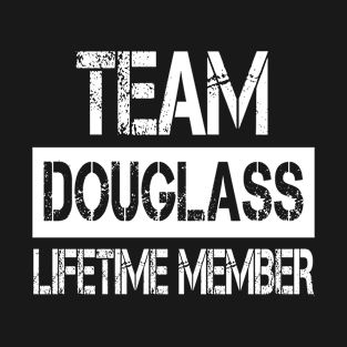 Douglass Name - Team Douglass Lifetime Member T-Shirt