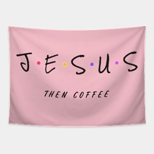 Jesus Then Coffee Tapestry