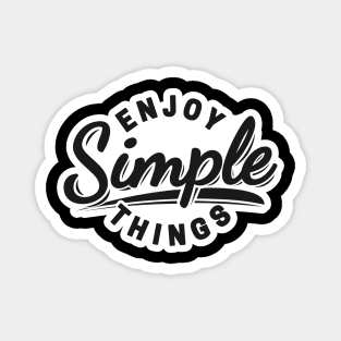 Enjoy Simple Things Magnet