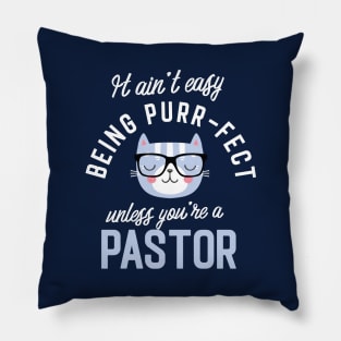 Pastor Cat Lover Gifts - It ain't easy being Purr Fect Pillow