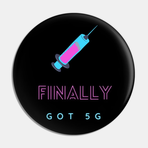 Finally got 5g Pin by GOT A FEELING