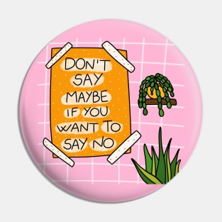 Learn to say NO Pin