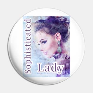 Sophisticated Lady - Stylish & Chic Pin