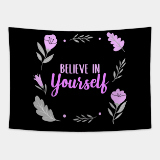 Believe In Yourself Tapestry