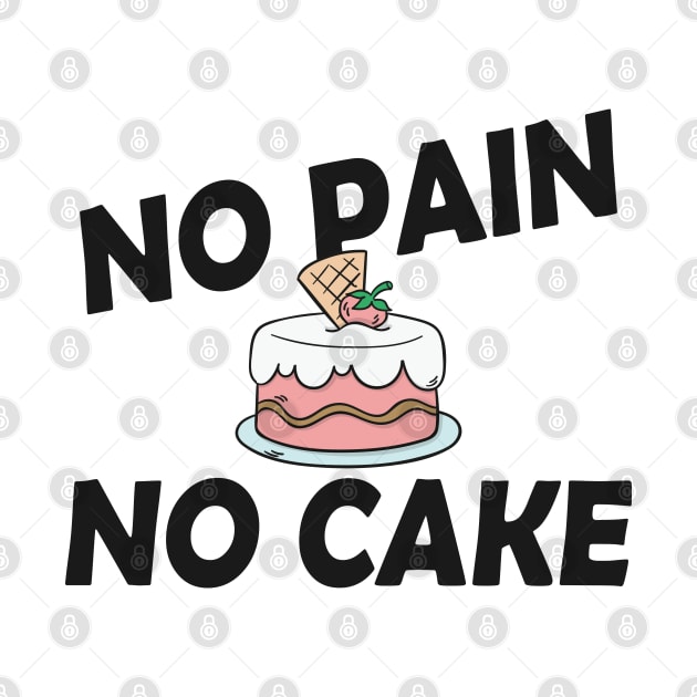 Cake - No pain No Cake by KC Happy Shop