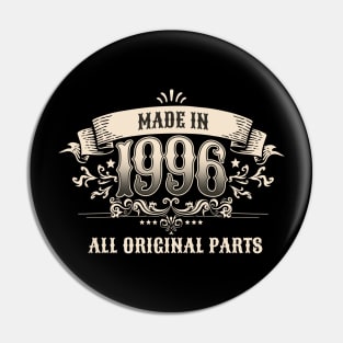 Retro Vintage Birthday Made in 1996 All Original Parts Pin