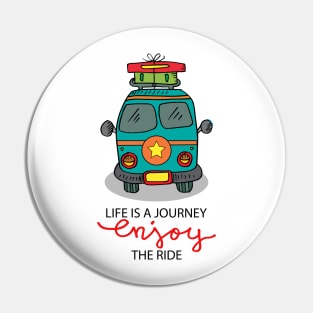 Life is a journey enjoy the ride. Motivational quote. Pin