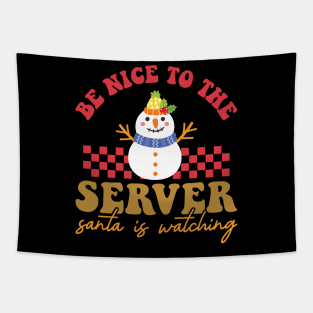 Be Nice To The server Santa Is Watching Tapestry