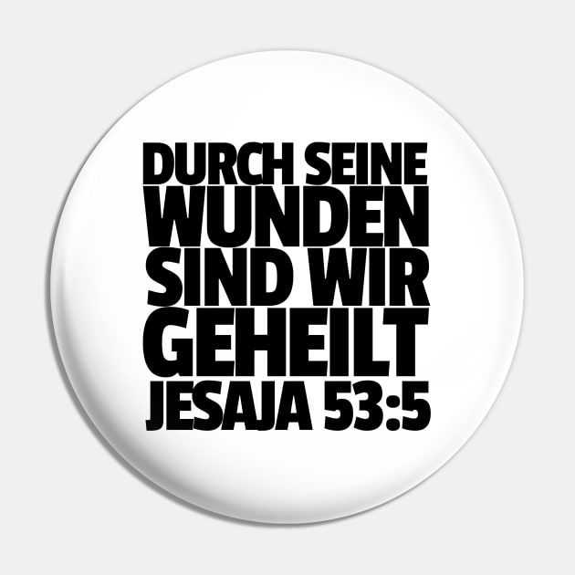 Isaiah 53-5 By His Wounds German Pin by BubbleMench