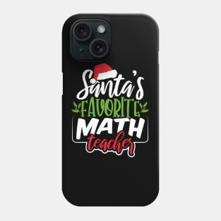 Santa's Favorite Math Teacher Phone Case