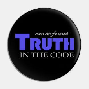 truth can be found in the code Pin