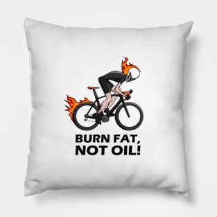 burn fat not oil Pillow