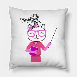 Cat TEACHER/ Teach, Love , Inspire Teacher Gift Idea Pillow