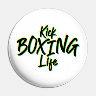Kick Boxing Life Pin