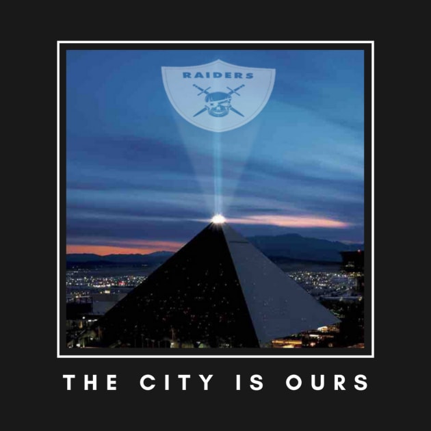 The City Is Ours by Raiders Gear - TEEPUBLIC