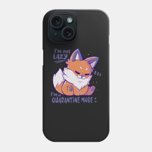 Quarantine Mode Phone Case