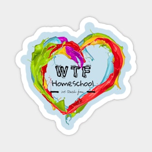 Paint Heart WTF Homeschool Magnet