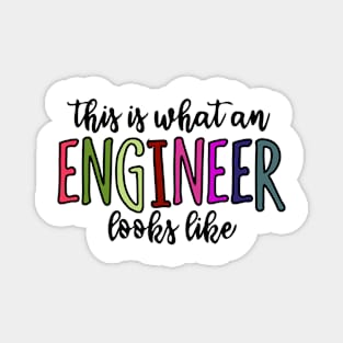 this is what an engineer looks like Magnet