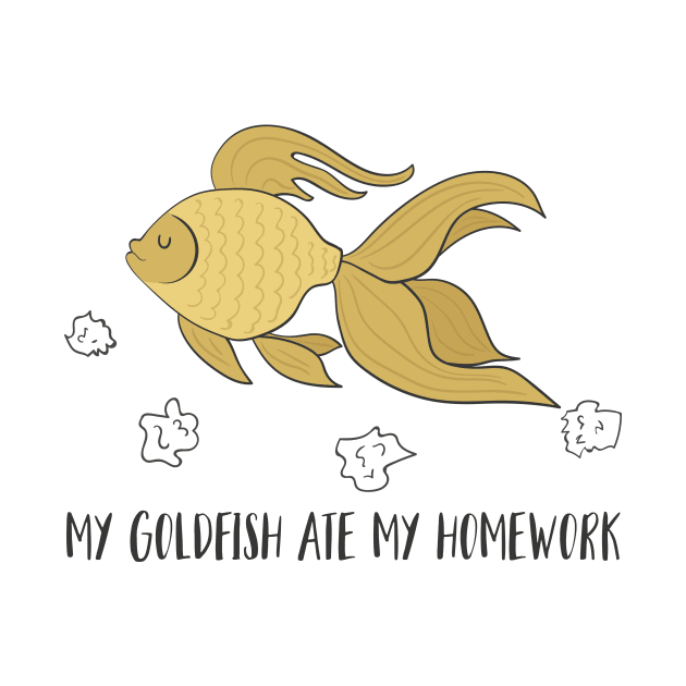 My Goldfish Ate My Homework, Funny Pet by Dreamy Panda Designs