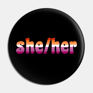 She/Her Pronouns With Lesbian Flag Pin