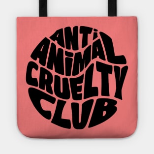 Anti Animal Cruelty Club Tote