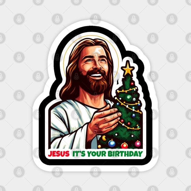 Jesus It's Your Birthday Magnet by Plushism