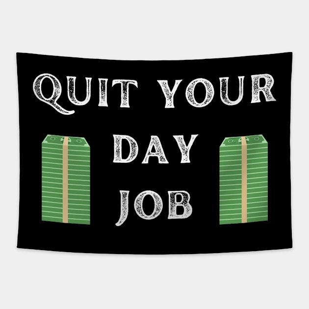 quit your day job Tapestry by vaporgraphic