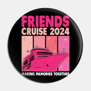 Friends Cruise 2024 Matching Vacation Group Trip Pin