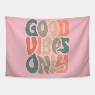 Good vibes only Tapestry