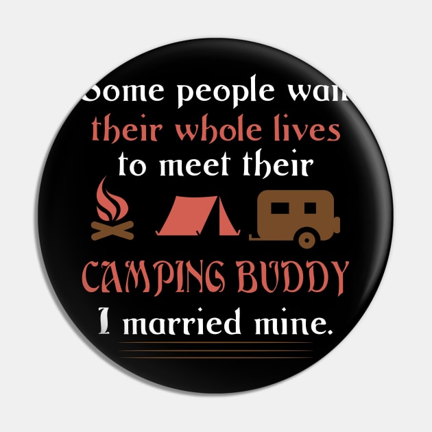 Camping Buddy Pin by QrkyTees