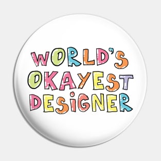 World's Okayest Designer Gift Idea Pin